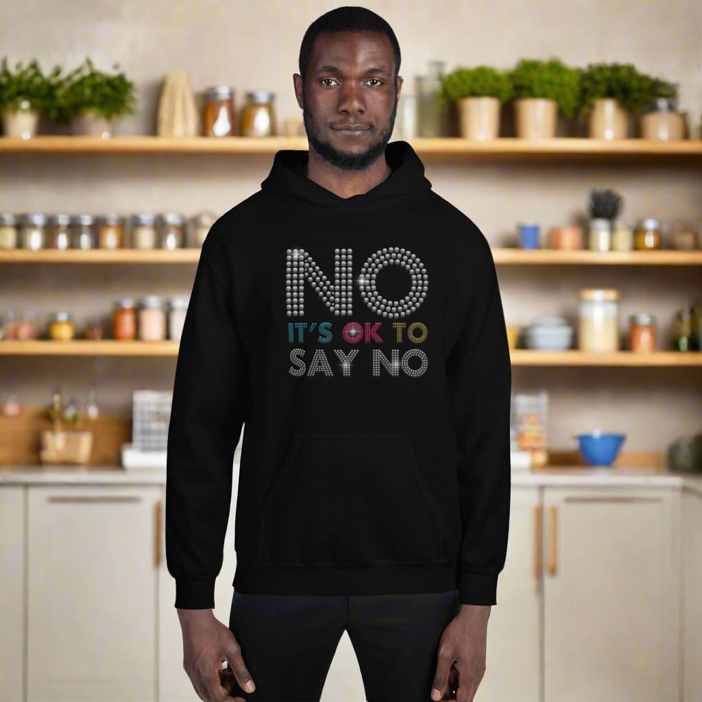 No Its Ok to Say No Hoodie for Men Women Unisex