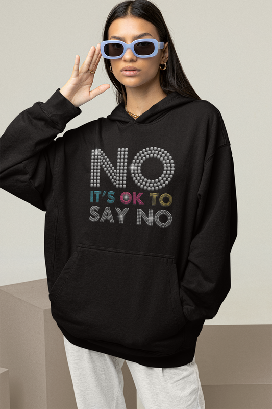 No Its Ok to Say No Hoodie for Men Women Unisex