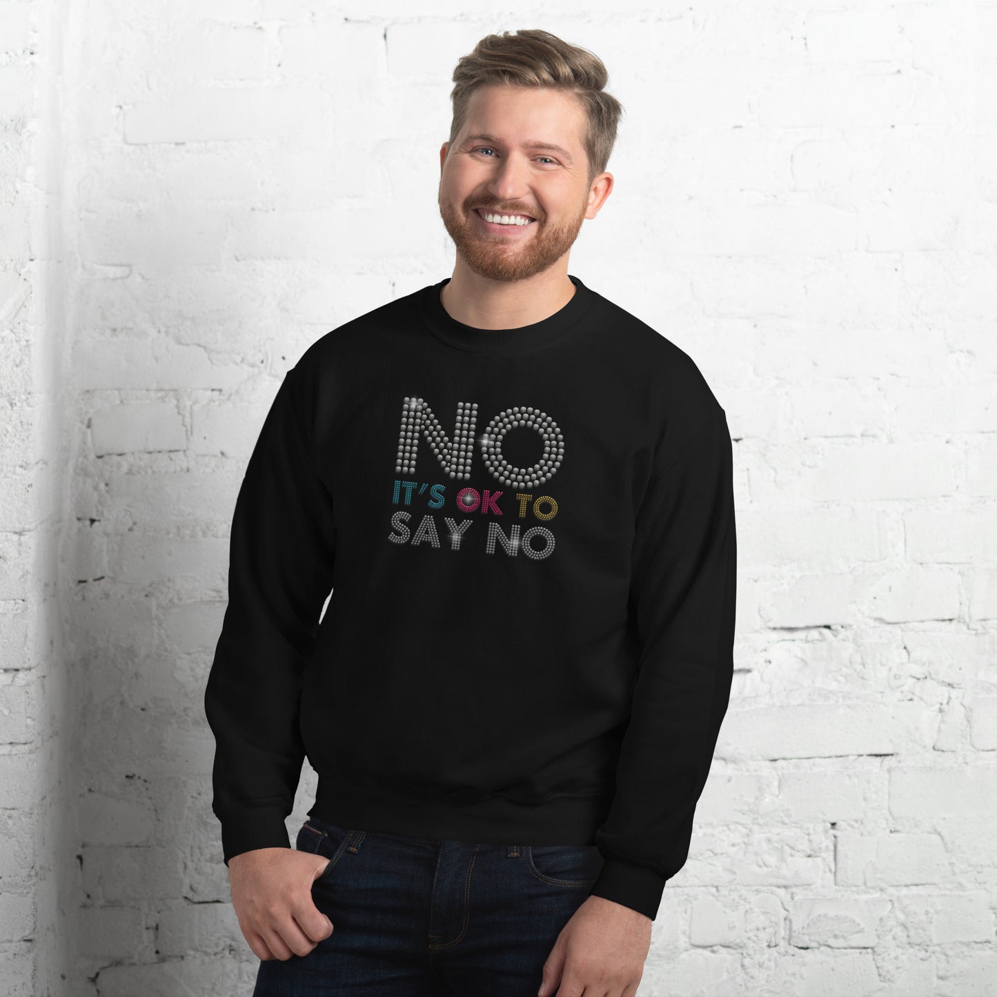 No It's ok To Say NO Men Women Sweatshirt
