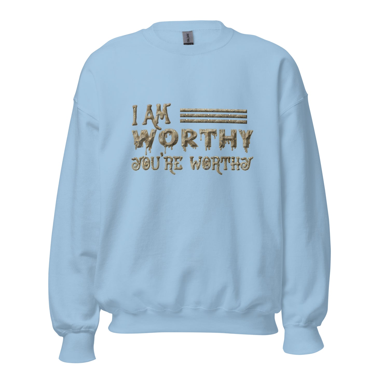 I AM Worthy Men Women Sweatshirt