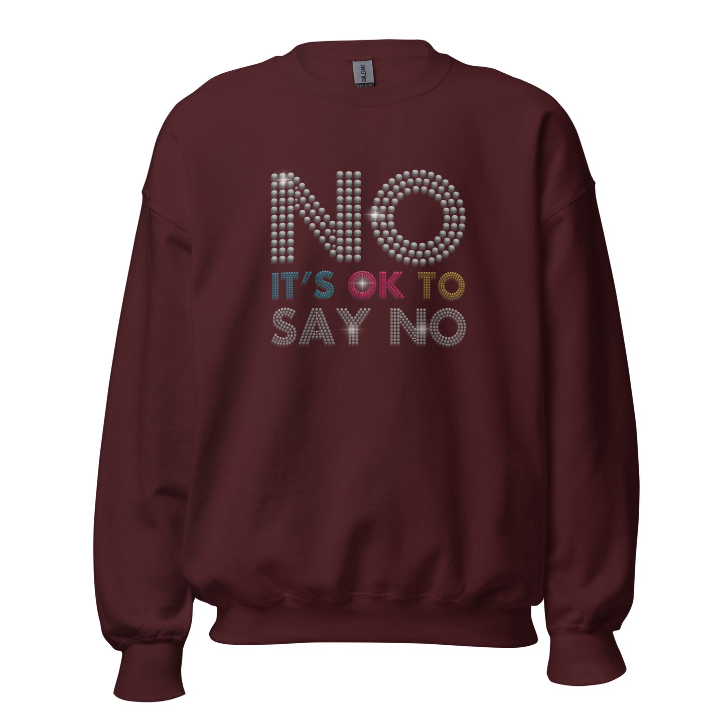 No It's ok To Say NO Men Women Sweatshirt