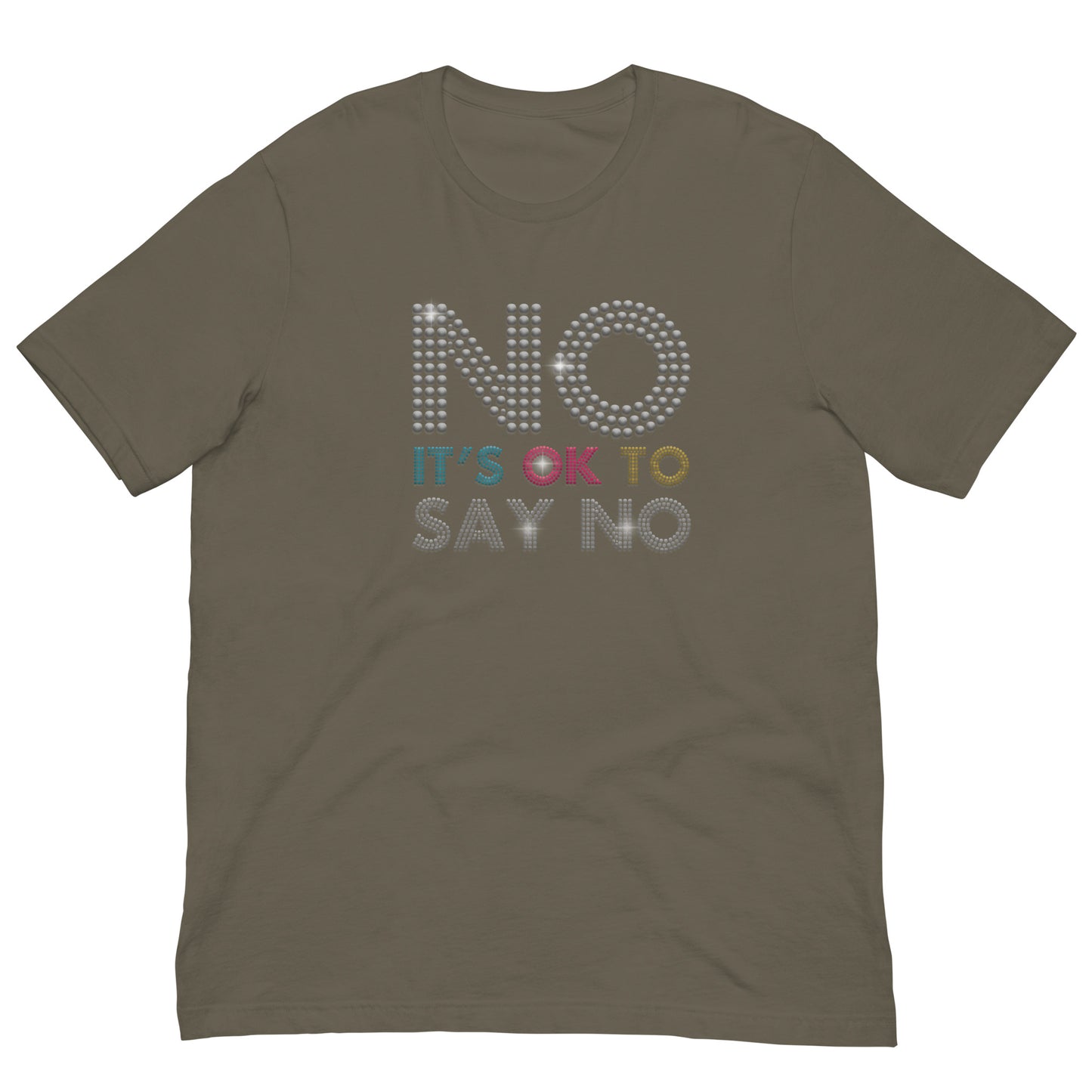 No It's ok To Say NO Men Women Unisex T-shirt
