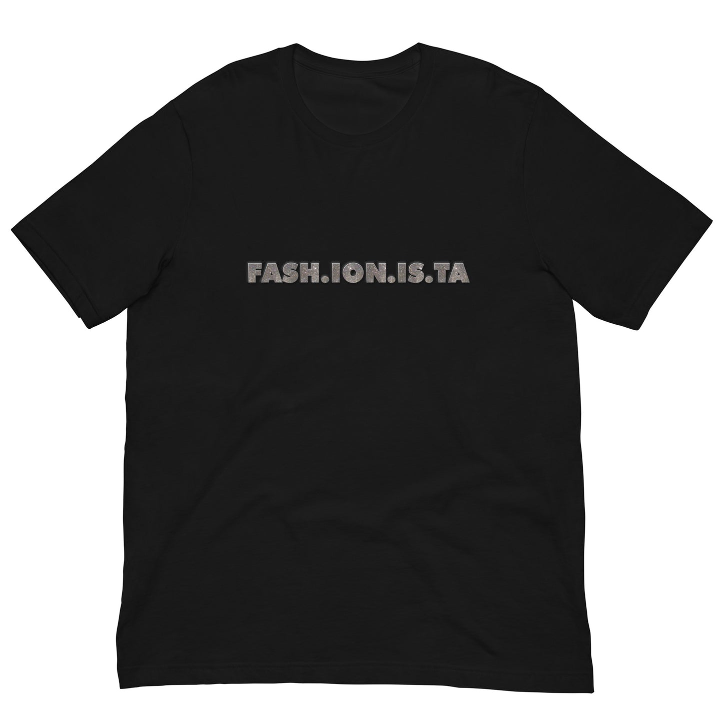 Fashionista Men Women Unisex T-shirt
