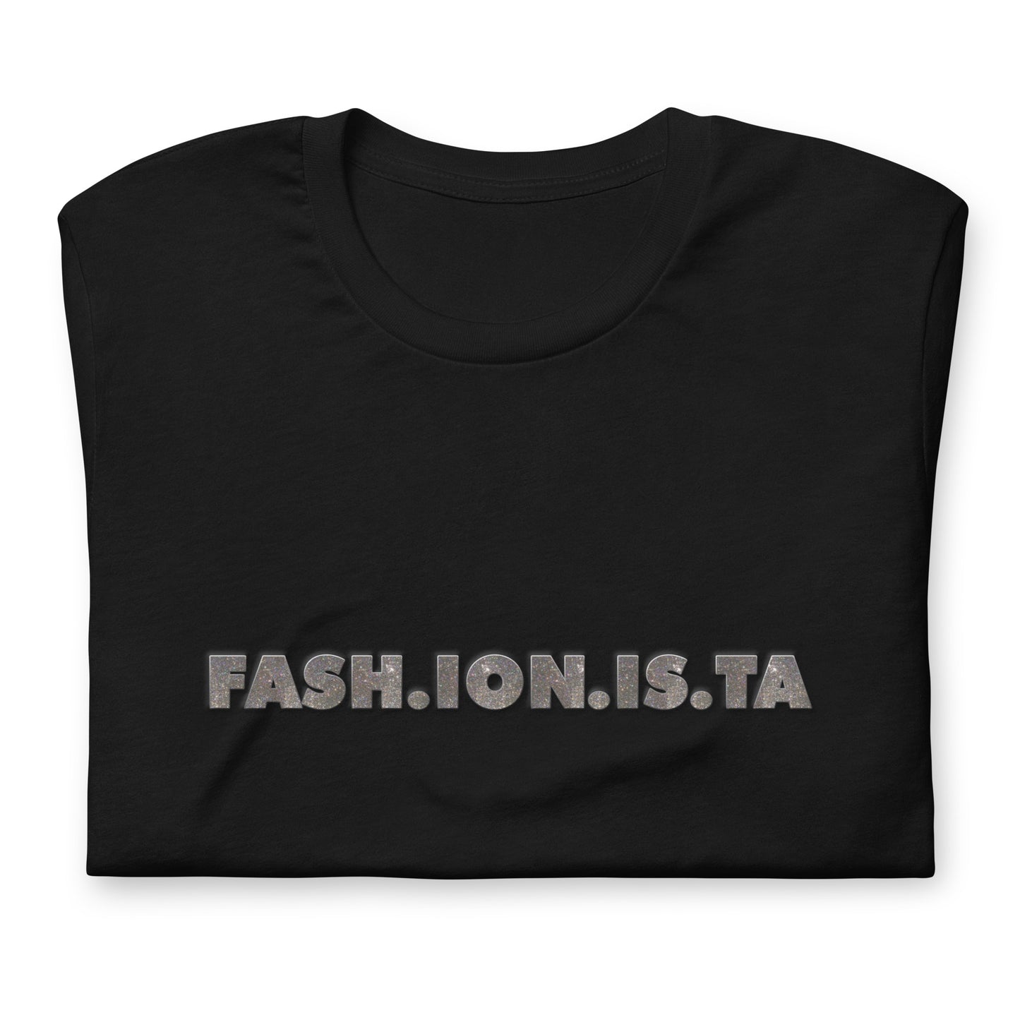 Fashionista Men Women Unisex T-shirt