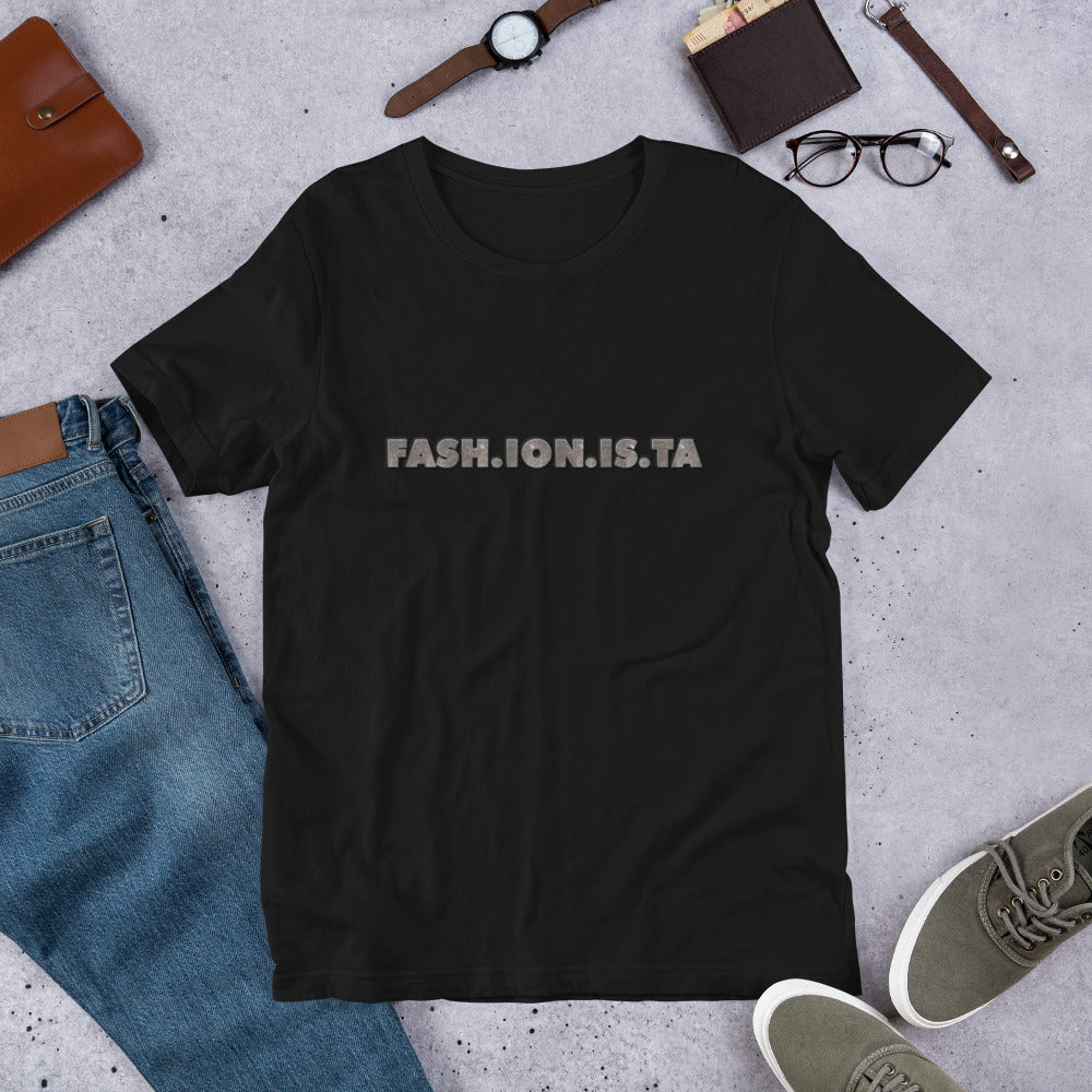 Fashionista Men Women Unisex T-shirt