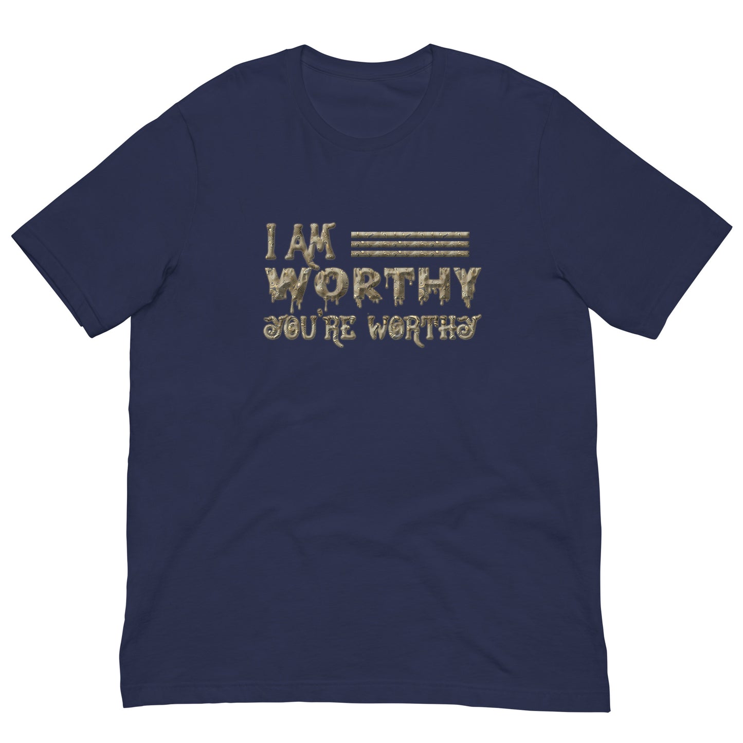 I Am Worthy - Men Women Unisex T-shirt