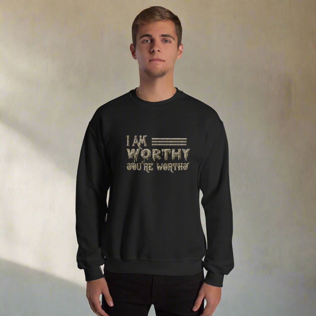 I AM Worthy Men Women Sweatshirt